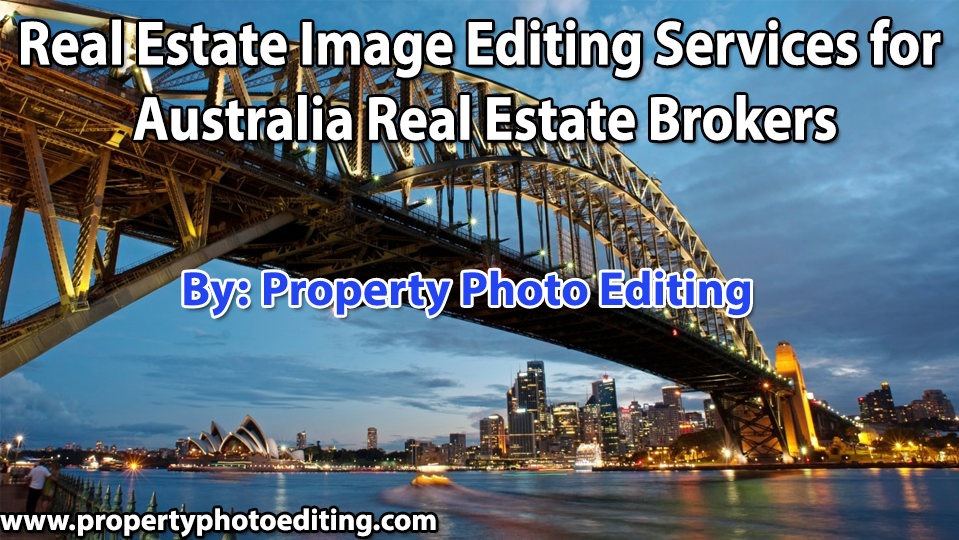 Real Estate Image Editing Services for Australia Real Estate Brokers