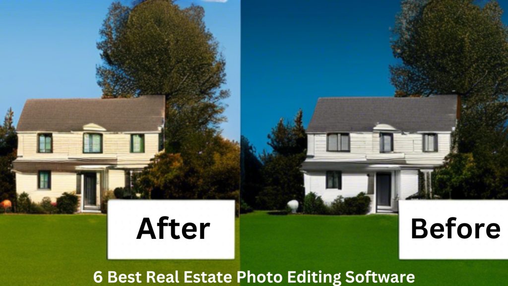 6 Best Real Estate Photo Editing Software