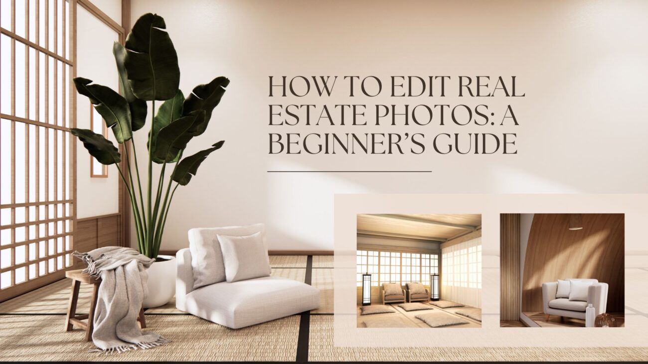 How to Edit Real Estate Photos