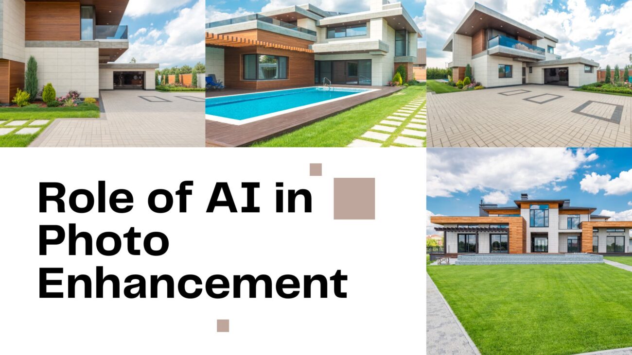 Role of AI in Real Estate Photo Enhancement