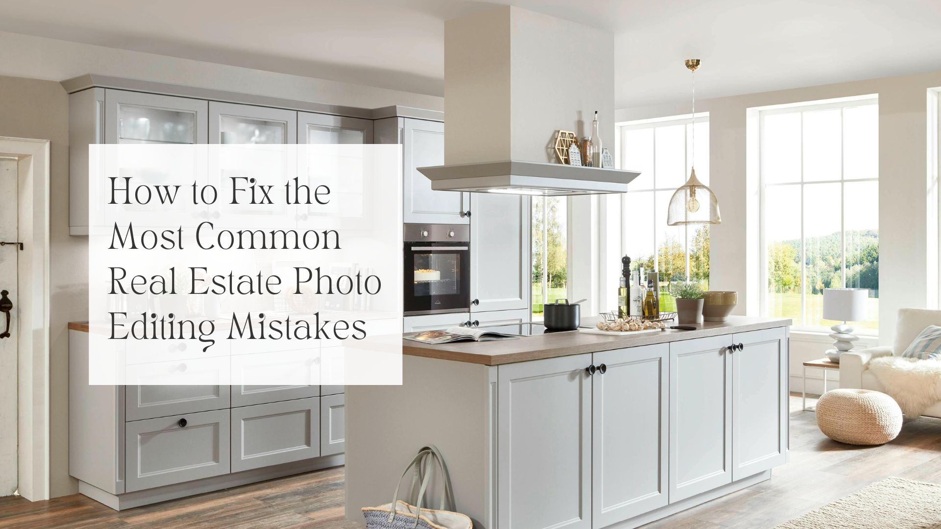 How to Fix the Most Common Real Estate Photo Editing Mistakes