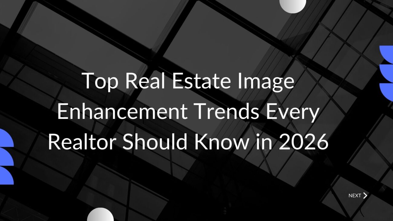 Real Estate Image Enhancement Trends