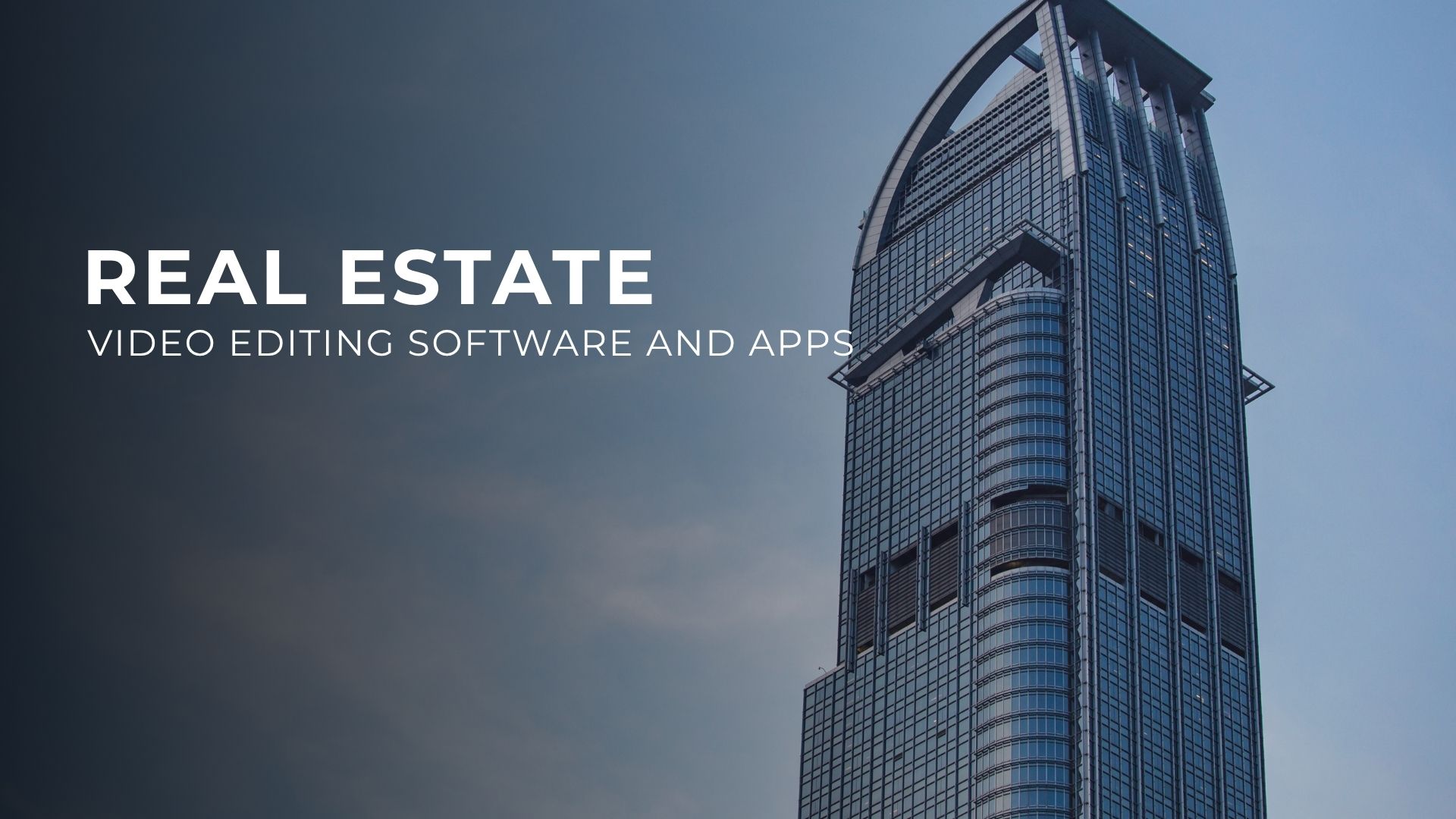 Real Estate Video Editing Software and Apps