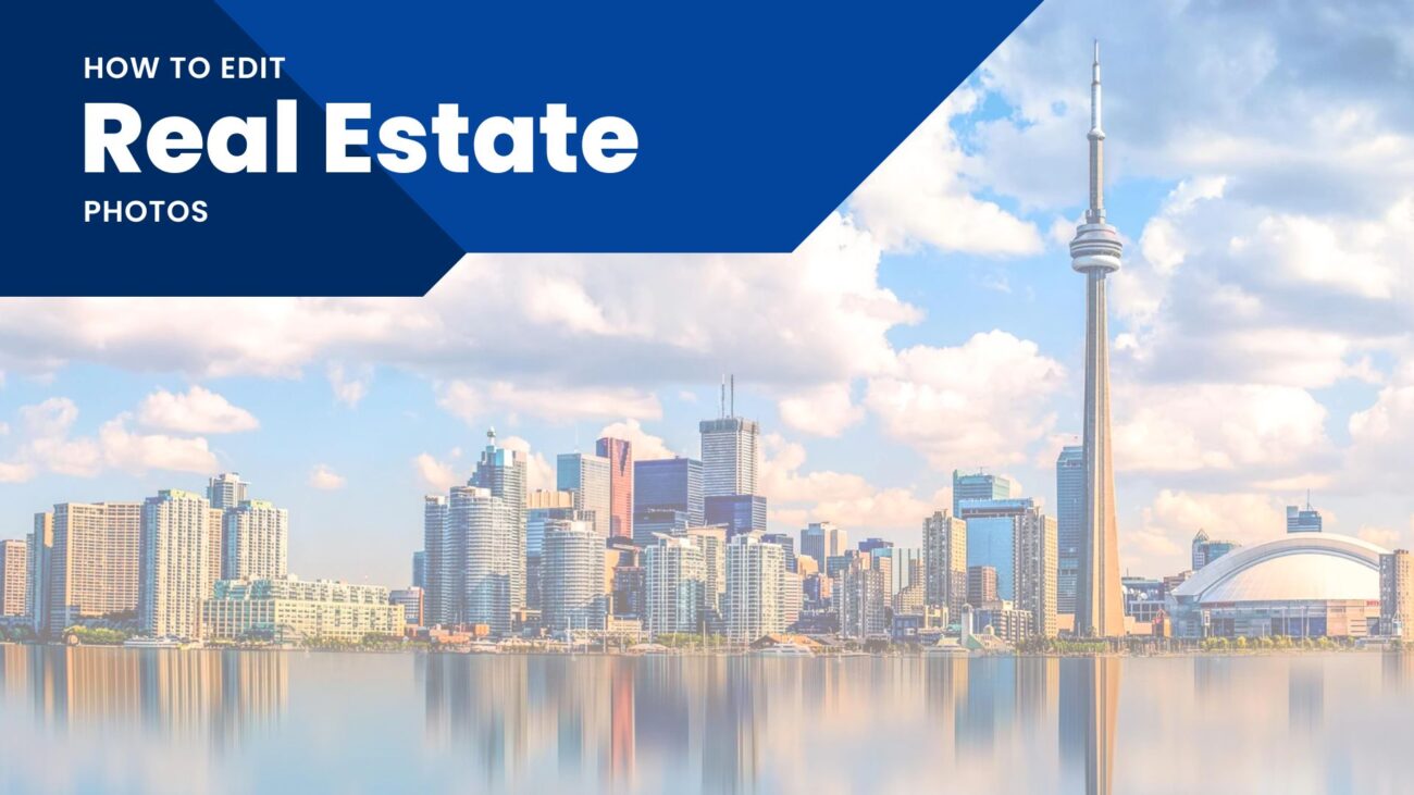 Complete Guide To Edit Real Estate Photos