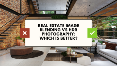 Real Estate Image Blending vs HDR Photography
