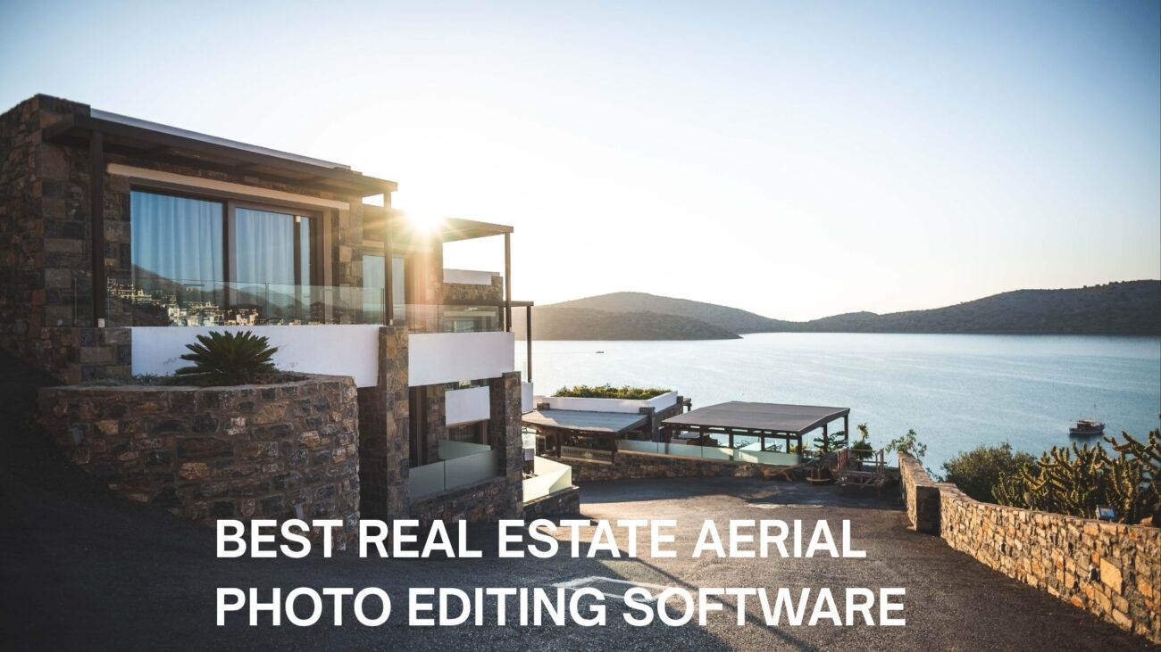 Best Real Estate Aerial Photo Editing Software