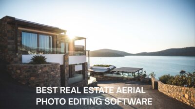 Best Real Estate Aerial Photo Editing Software