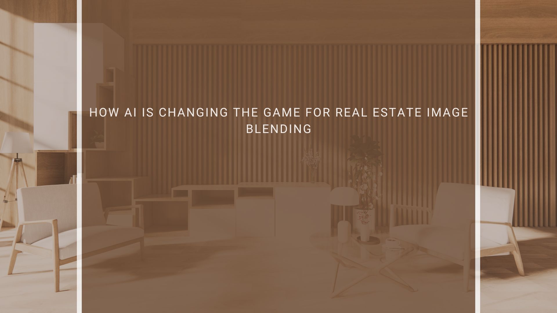 How AI Is Changing the Game for Real Estate Image Blending