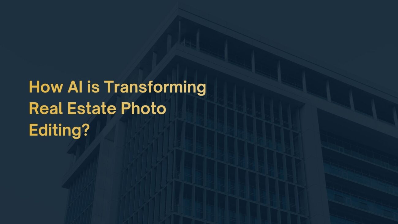 How AI is Transforming Real Estate Photo Editing