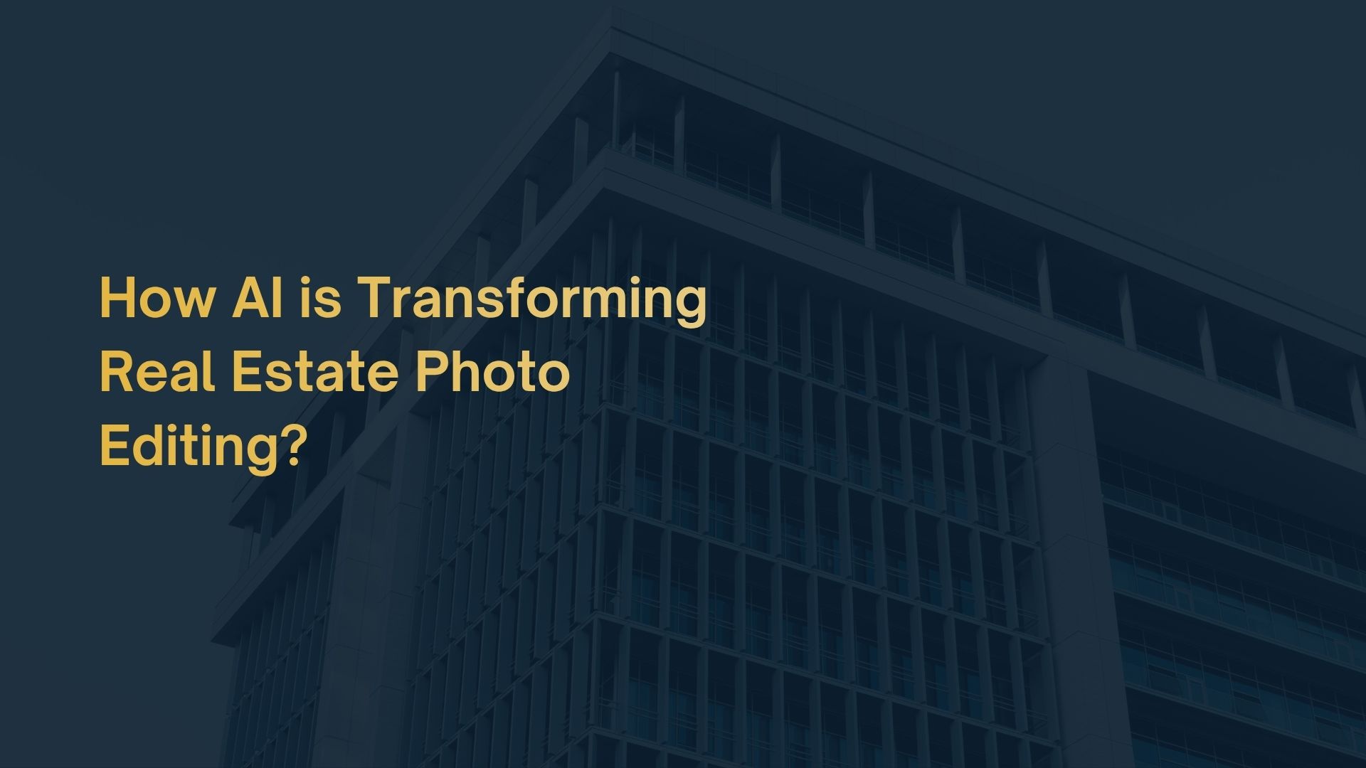 How AI is Transforming Real Estate Photo Editing