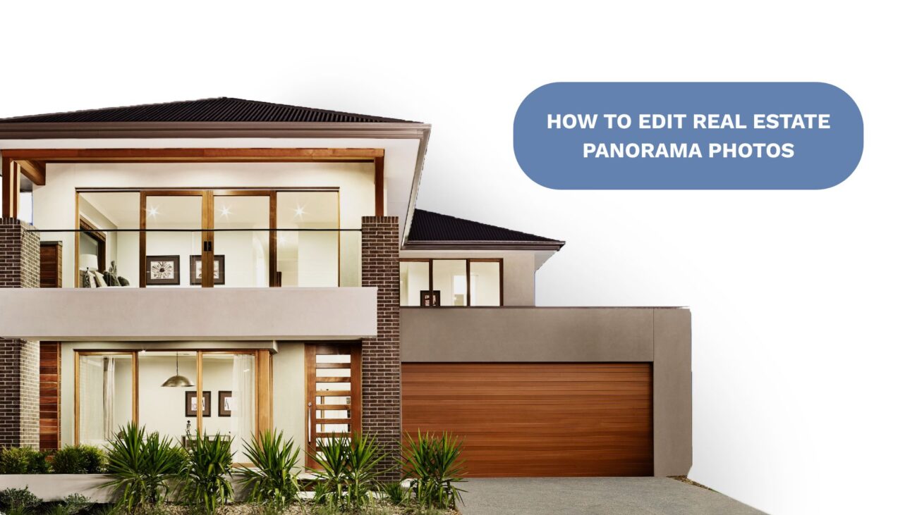 How to Edit Real Estate Panorama Photos